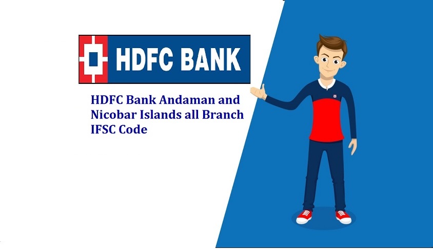 HDFC Bank Andaman and Nicobar Islands (Port Blair) all Branch IFSC Code