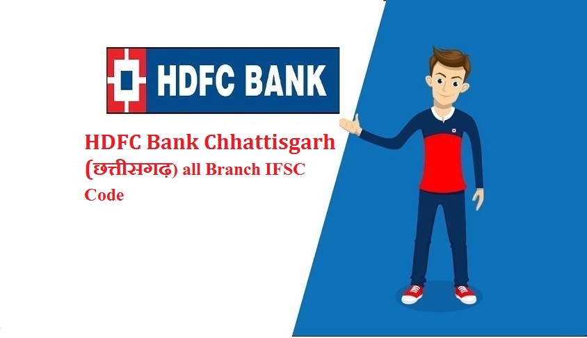 HDFC BANK LTD Branches, Chhattisgarh, All Branch - Bank IFSC Code