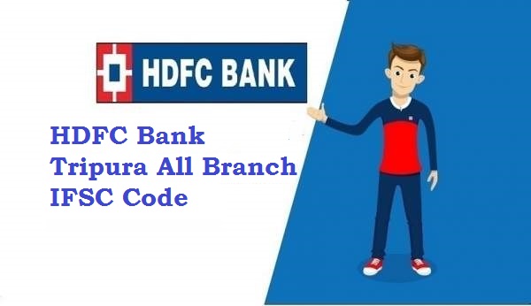 HDFC Bank Tripura all Branch IFSC Code