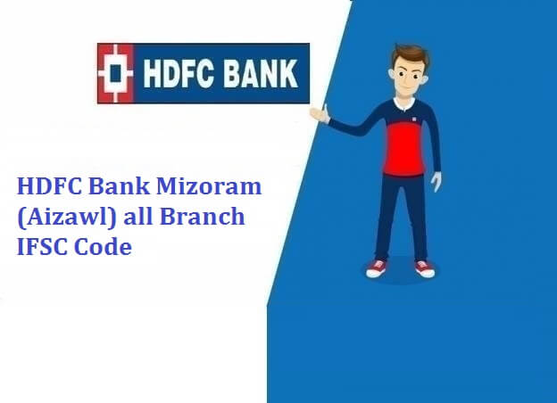 HDFC Mizoram IFSC Code and MICR Code
