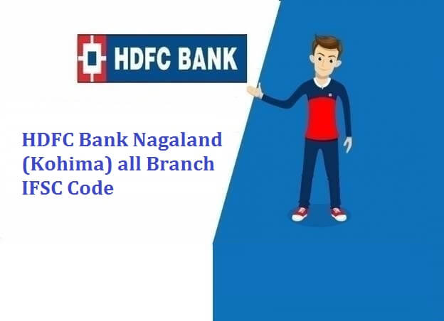 hdfc bank nagaland ifsc code and micr code