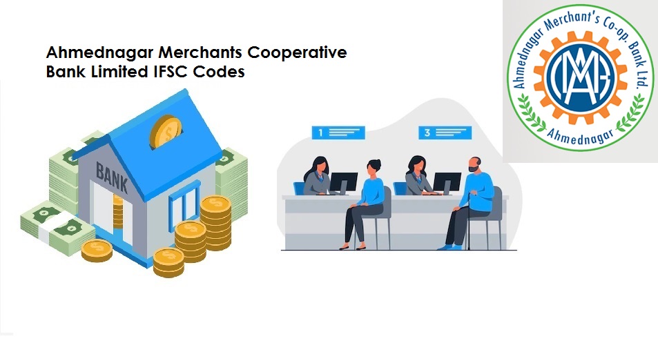 List of IFSC Codes for The Ahmednagar Merchants Cooperative Bank Limited