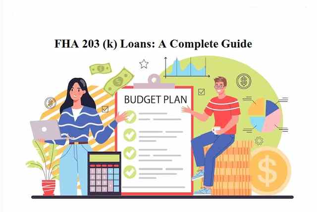 FHA 203 (k) Loans: A Complete Guide